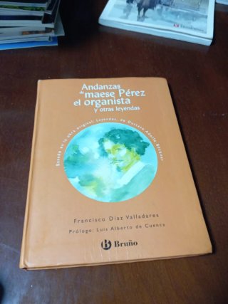 Andanzas de maese Pérez el organista y otras le...