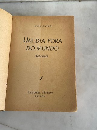 Livro Um dia fora do mundo - Luis Cajão - Romance