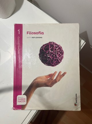 Filosofía 1o Bachillerato : Proyecto Saber Hacer