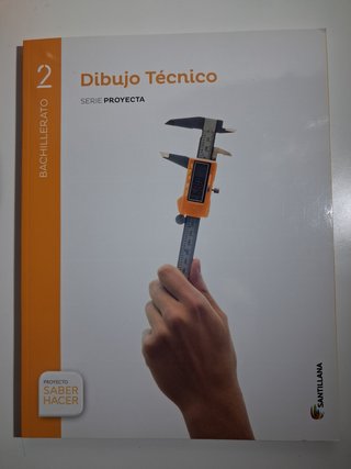 Dibujo técnico, 2º Bachillerato serie Proyecta.
