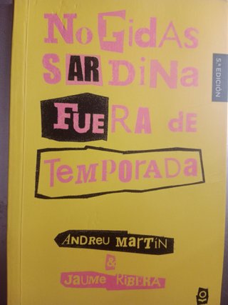 No pidas sardina fuera de temporada