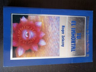Libro Tu El Inmortal de Roger Zelazny