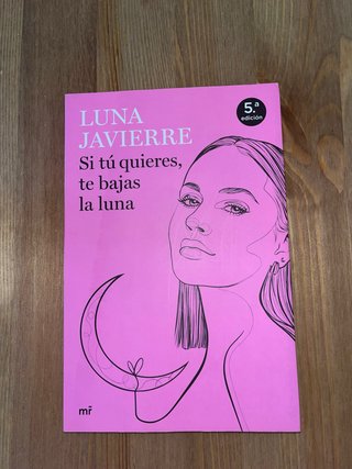 Si tú quieres, te bajas la luna