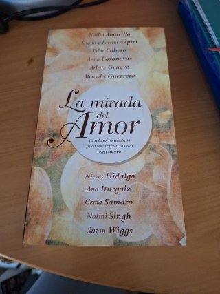 La mirada del amor 12 relatos románticos para s...