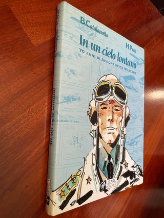 In un cielo lontano. 70 anni di aeronautica mil...