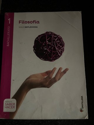 Filosofía 1o Bachillerato : Proyecto Saber Hacer