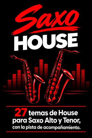 Saxo House: 27 temas para Alto y Tenor.