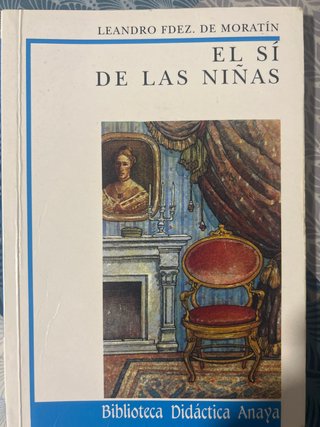 El Sí de las Niñas (Biblioteca Didactica Anaya)...