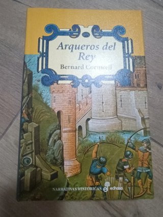 Arqueros del rey. Bernard Cornwell