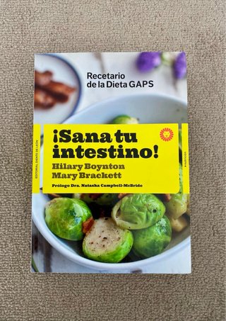 ¡Sana tu intestino! : recetario de la dieta GAPS