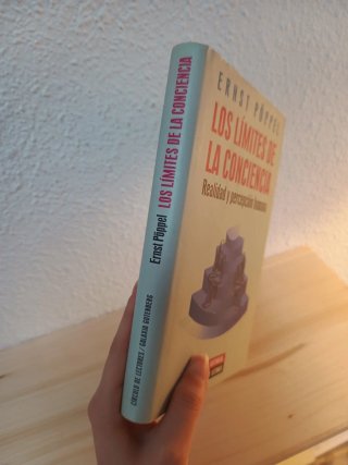 Los límites de la conciencia. Realidad y percepció