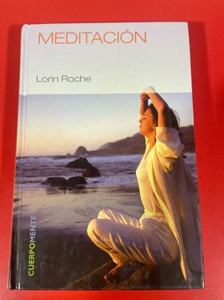 Meditación: pequeños momentos de calma a tu alc...