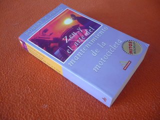 ZEN Y EL ARTE DEL MANTENIMIENTO DE LA MOTOCICLETA