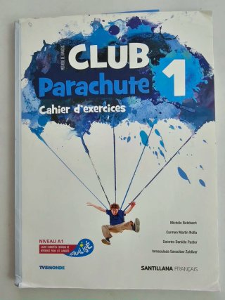 Club Parachute 1, méthode de français Cahier d'...