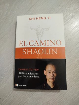 El camino Shaolin hábitos milenarios para una v...