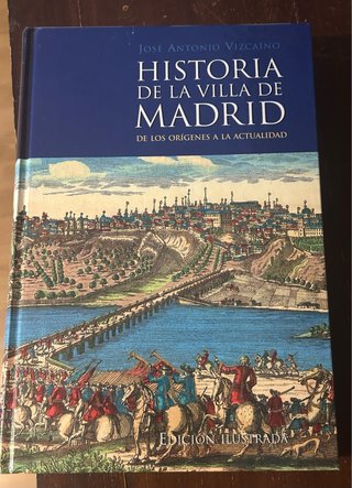 Historia de la villa de Madrid de los orígenes ...