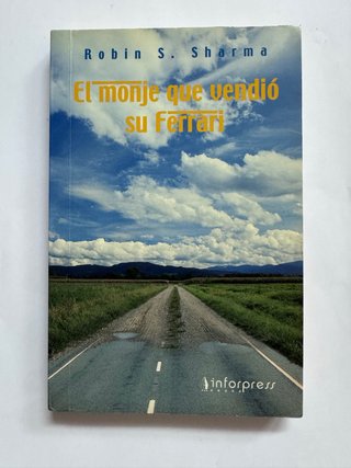 El monje que vendió su Ferrari ~ Robin S. Sharma