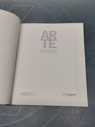 Libro, catalogo, Arte en Expo 2008. Pabellón de Zaragoza