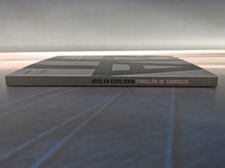Libro, catalogo, Arte en Expo 2008. Pabellón de Zaragoza