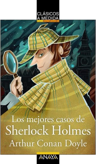 Los mejores casos de Sherlock Holmes. Arthur Conan