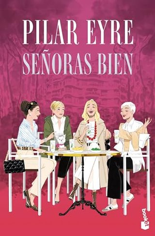 Señoras bien-----Pilar Eyre