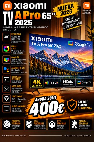 Xiaomi TV A Pro 65 2025 -Revisadas y probadas 100%
