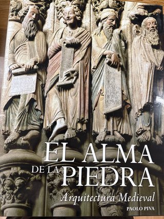 El alma de la piedra. Arquitectura medieval (Ar...