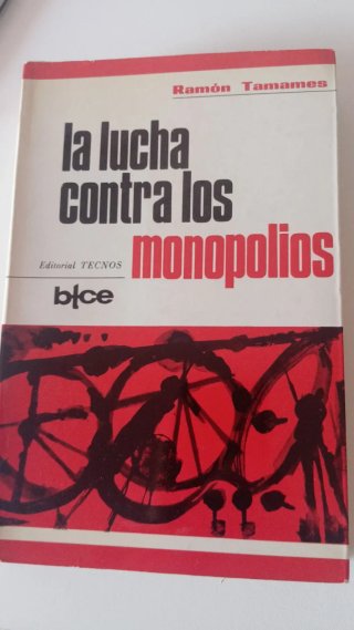 La lucha contra los monopolios – Ramón Tamames
