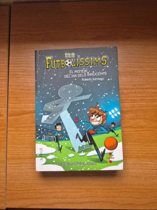 Els Futbolíssims: El misteri del dia dels innoc...