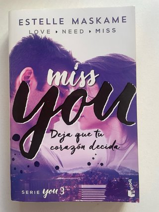 Love you, Need you, Miss you
