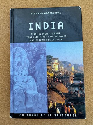 India Desde el Yoga Al Karma, Todos Los Mitos y...