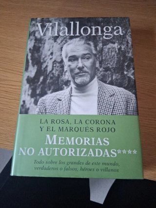 Memorias no autorizadas: La rosa, la corona y e...