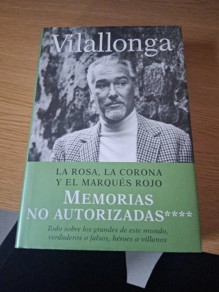 Memorias no autorizadas: La rosa, la corona y e...