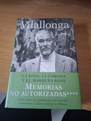Memorias no autorizadas: La rosa, la corona y e...