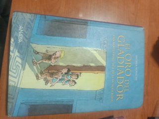 El oro del gladiador Una novela policíaca de la...