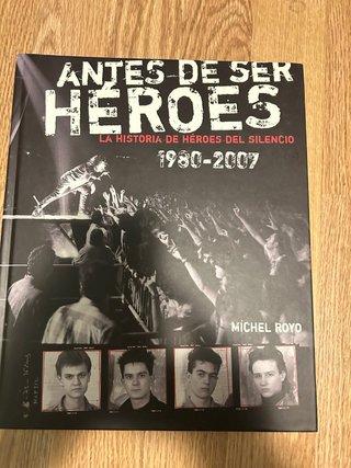 Antes de ser Héroes: historia Héroes del Silencio