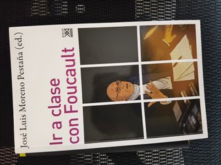 Ir a clase con Foucault – José Luis Moreno Pestaña