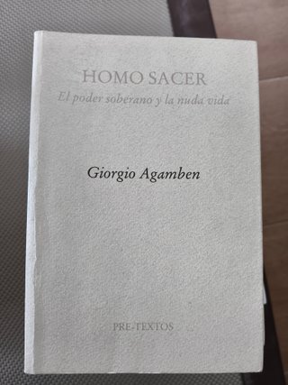 Homo Sacer – Giorgio Agamben – El poder soberano y