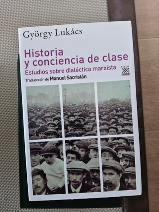 Historia y conciencia de clase – György Lukács – S