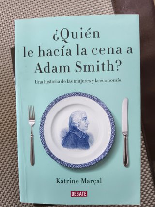 ¿Quién le hacía la cena a Adam Smith? – Katrine Ma