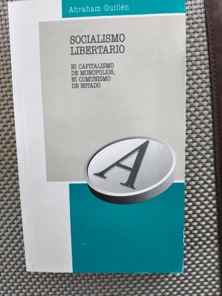 Socialismo libertario – Abraham Guillén – Autogest