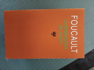 La hermenéutica del sujeto – Michel Foucault – Cur