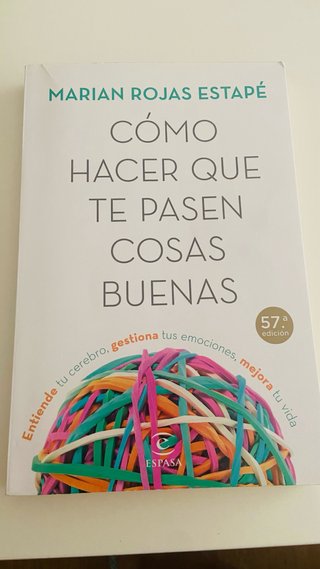 Cómo hacer que te pasen cosas buenas : entiende...