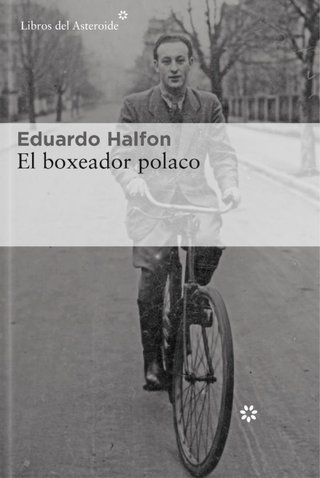El boxeador polaco. Eduardo Halfon