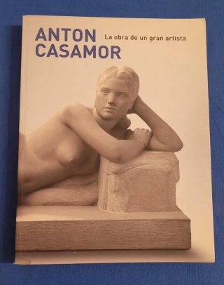 Libro Arte - Anton Casamor: La obra de...