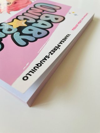 Baby unicorns 1:Un mundo lleno de unicornios bebés