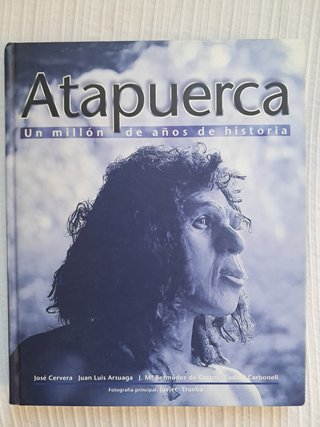 Atapuerca. Un Millon de Años de Historia