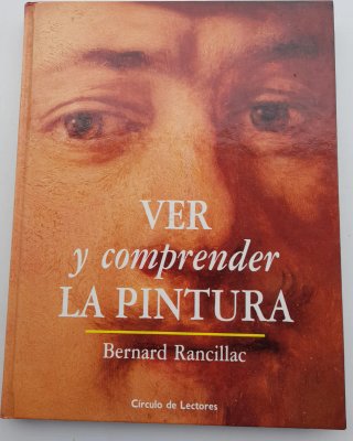 Ver y comprender la pintura. Bernard Rancillac.