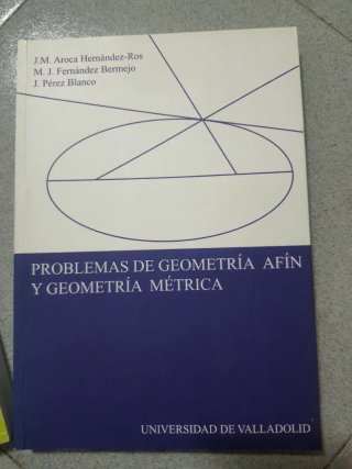 Problemas de Geometría Afín y Métrica