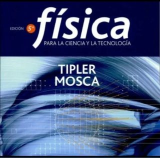 Física para la ciencia y la tecnología. Vol. 1 y 2